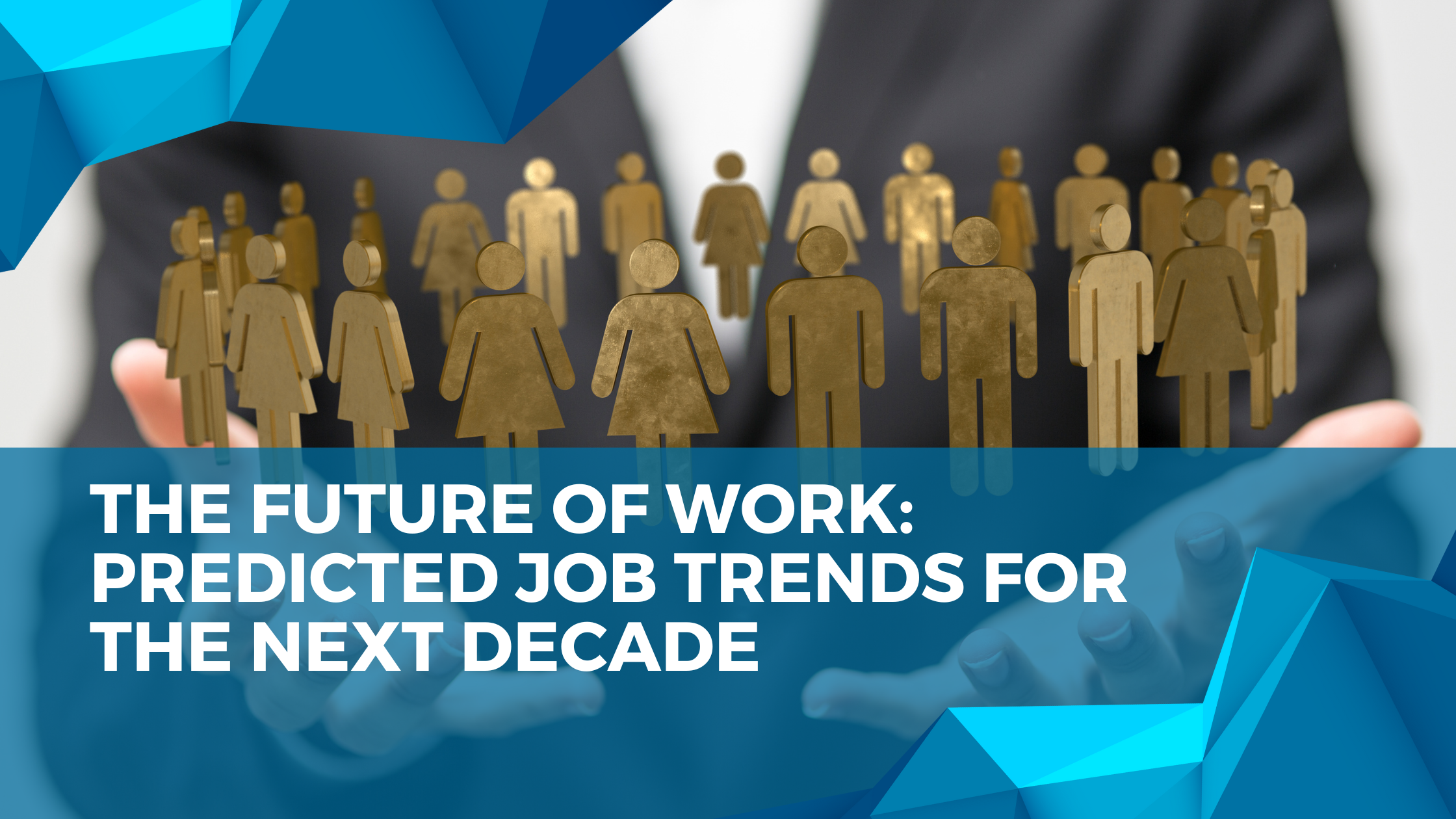 The Future of Work: Predicted Job Trends for the Next Decade